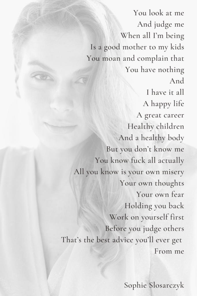 Your judgement means f*ck all poem by Sophie Slosarczyk